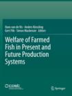 Welfare of Farmed Fish in Present and Future Production Systems - Book