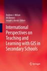 International Perspectives on Teaching and Learning with GIS in Secondary Schools - Book