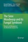 The Sirex Woodwasp and its Fungal Symbiont: : Research and Management of a Worldwide Invasive Pest - Book