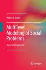 Multilevel Modeling of Social Problems : A Causal Perspective - Book