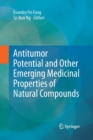 Antitumor Potential and other Emerging Medicinal Properties of Natural Compounds - Book