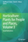 Horticulture: Plants for People and Places, Volume 3 : Social Horticulture - eBook