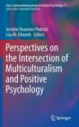 Perspectives on the Intersection of Multiculturalism and Positive Psychology - Book