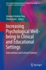 Increasing Psychological Well-being in Clinical and Educational Settings : Interventions and Cultural Contexts - eBook