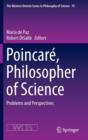 Poincare, Philosopher of Science : Problems and Perspectives - Book