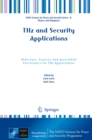 THz and Security Applications : Detectors, Sources and Associated Electronics for THz Applications - eBook