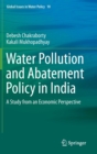 Water Pollution and Abatement Policy in India : A Study from an Economic Perspective - Book