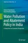Water Pollution and Abatement Policy in India : A Study from an Economic Perspective - eBook
