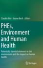 PHEs, Environment and Human Health : Potentially harmful elements in the environment and the impact on human health - Book