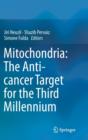 Mitochondria: The Anti- cancer Target for the Third Millennium - Book