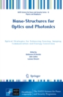 Nano-Structures for Optics and Photonics : Optical Strategies for Enhancing Sensing, Imaging, Communication and Energy Conversion - eBook