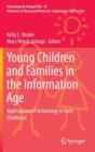 Young Children and Families in the Information Age : Applications of Technology in Early Childhood - Book