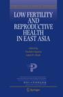 Low Fertility and Reproductive Health in East Asia - eBook