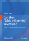 Dan Shen (Salvia miltiorrhiza) in Medicine : Volume 2. Pharmacology and Quality Control - eBook