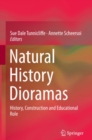 Natural History Dioramas : History, Construction and Educational Role - eBook