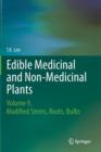Edible Medicinal and Non Medicinal Plants : Volume 9, Modified Stems, Roots, Bulbs - Book