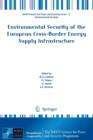 Environmental Security of the European Cross-Border Energy Supply Infrastructure - Book