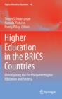 Higher Education in the BRICS Countries : Investigating the Pact between Higher Education and Society - Book