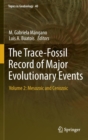 The Trace-Fossil Record of Major Evolutionary Events : Volume 2: Mesozoic and Cenozoic - Book