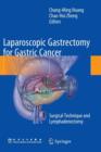 Laparoscopic Gastrectomy for Gastric Cancer : Surgical Technique and Lymphadenectomy - Book