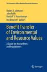 Benefit Transfer of Environmental and Resource Values : A Guide for Researchers and Practitioners - Book