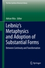 Leibniz's Metaphysics and Adoption of Substantial Forms : Between Continuity and Transformation - eBook
