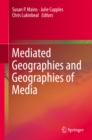 Mediated Geographies and Geographies of Media - eBook