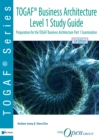 TOGAF(R) Business Architecture Level 1 Study Guide - Book