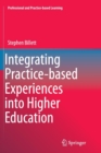 Integrating Practice-based Experiences into Higher Education - Book