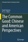 The Common Good: Chinese and American Perspectives - Book