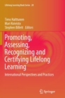 Promoting, Assessing, Recognizing and Certifying Lifelong Learning : International Perspectives and Practices - Book