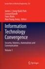 Information Technology Convergence : Security, Robotics, Automations and Communication - Book