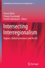 Intersecting Interregionalism : Regions, Global Governance and the EU - Book