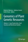 Genomics of Plant Genetic Resources : Volume 2. Crop productivity, food security and nutritional quality - Book