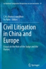 Civil Litigation in China and Europe : Essays on the Role of the Judge and the Parties - Book