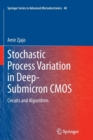 Stochastic Process Variation in Deep-Submicron CMOS : Circuits and Algorithms - Book