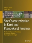 Site Characterization in Karst and Pseudokarst Terraines : Practical Strategies and Technology for Practicing Engineers, Hydrologists and Geologists - Book