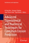 Advanced Experimental and Numerical Techniques for Cavitation Erosion Prediction - Book