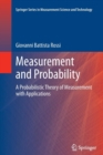Measurement and Probability : A Probabilistic Theory of Measurement with Applications - Book