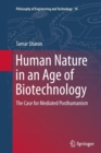 Human Nature in an Age of Biotechnology : The Case for Mediated Posthumanism - Book
