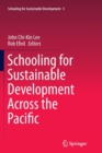 Schooling for Sustainable Development Across the Pacific - Book