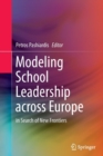 Modeling School Leadership across Europe : in Search of New Frontiers - Book