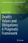 Death’s Values and Obligations: A Pragmatic Framework - Book