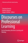 Discourses on Professional Learning : On the Boundary Between Learning and Working - Book