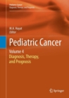 Pediatric Cancer, Volume 4 : Diagnosis, Therapy, and Prognosis - Book