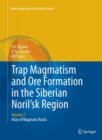 Trap Magmatism and Ore Formation in the Siberian Noril'sk Region : Volume 2. Atlas of Magmatic Rocks - Book