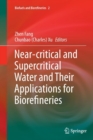 Near-critical and Supercritical Water and Their Applications for Biorefineries - Book