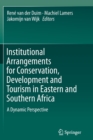 Institutional Arrangements for Conservation, Development and Tourism in Eastern and  Southern Africa : A Dynamic Perspective - Book