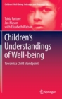 Children’s Understandings of Well-being : Towards a Child Standpoint - Book