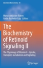 The Biochemistry of Retinoid Signaling II : The Physiology of Vitamin A - Uptake, Transport, Metabolism and Signaling - Book